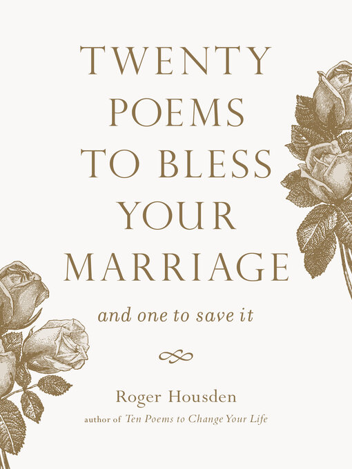 Title details for Twenty Poems to Bless Your Marriage by Roger Housden - Available